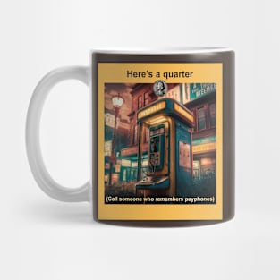 Here's a quarter Mug